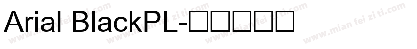 Arial BlackPL字体转换